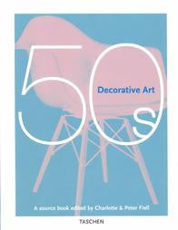 Decorative Art 50s by Fiell, Charlotte P.