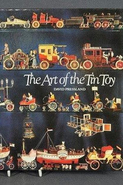 The Art of Tin Toy by David Pressland 1976